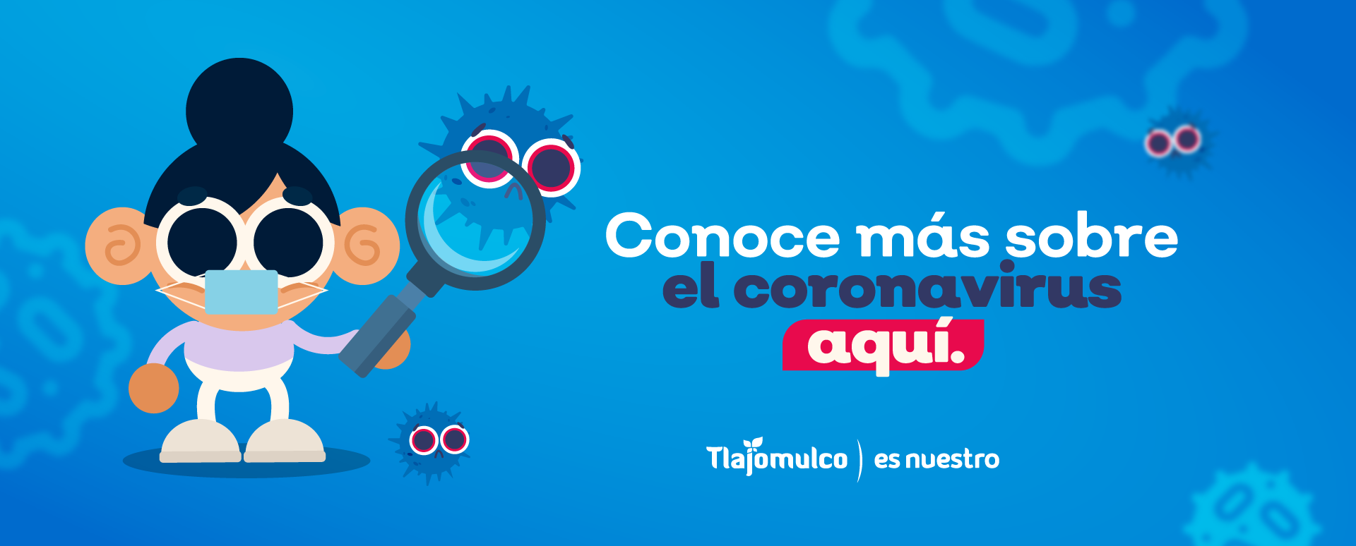 Conoce más sobre el coronavirus aqui